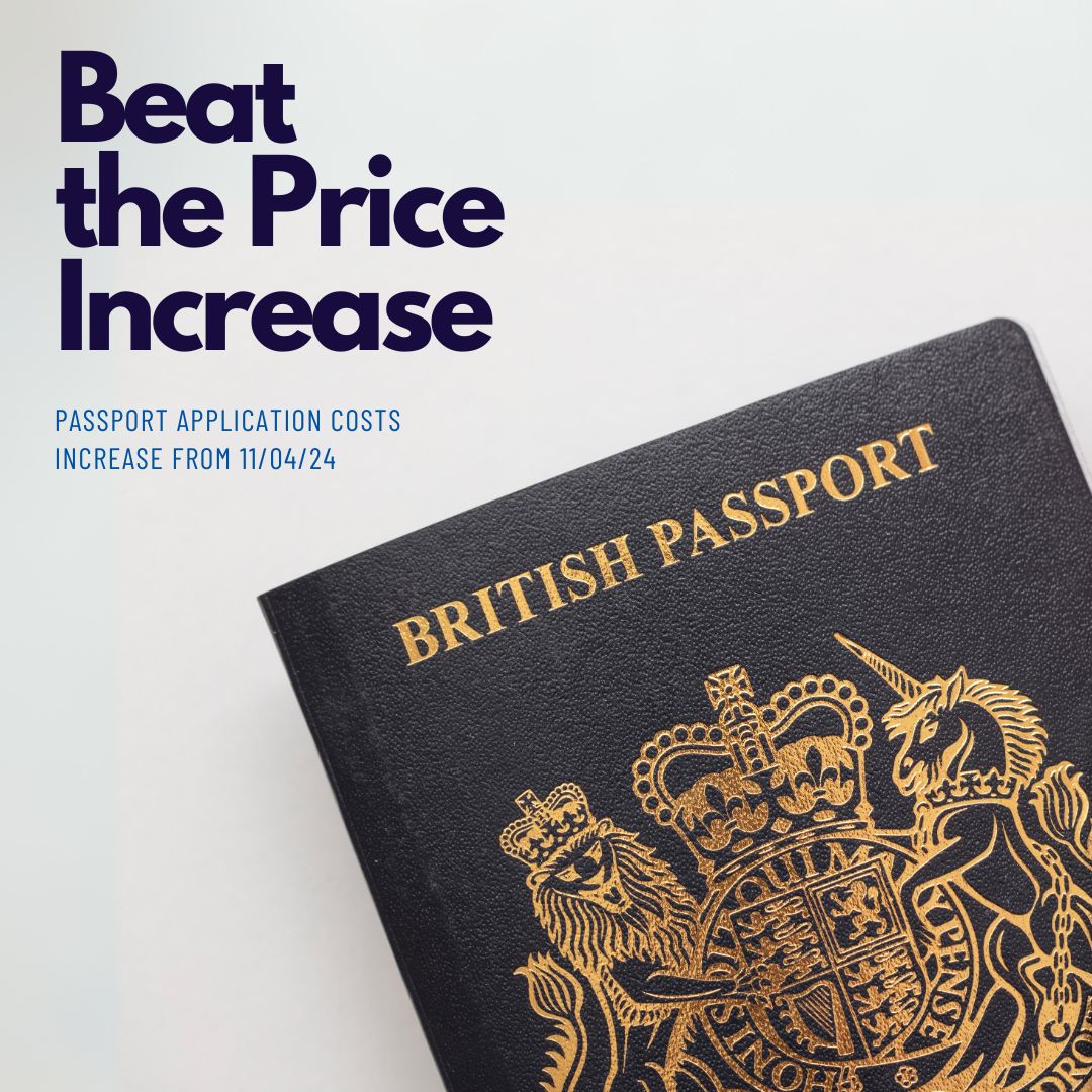 Beat the Price Increase. Passport Applications costs increase from 11/04/2024.